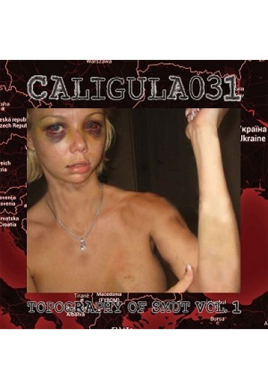 Caligula031 ‎"Topography Of Smut Vol. 1" CD